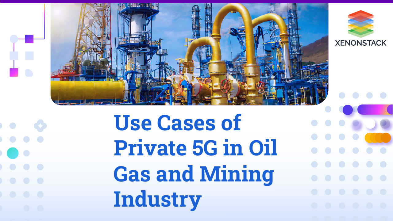 Private 5g Network For Oil Gas And Mining Industries Private 5g Network For Oil Gas And Mining Industries